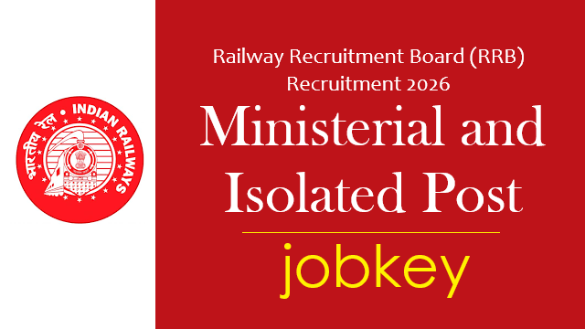 Railway RRB Ministerial and Isolated Post Online Form 2026-jobkey